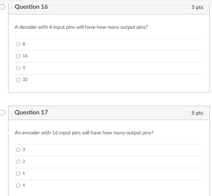 Solved Question 16 5 pts A decoder with 4 input pins will | Chegg.com
