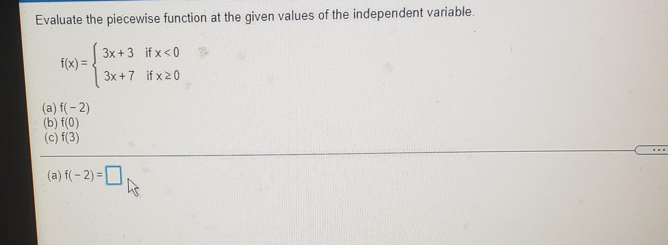 Solved Evaluate the piecewise function at the given values | Chegg.com