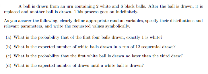 Solved A ball is drawn from an urn containing 2 white and 6 | Chegg.com