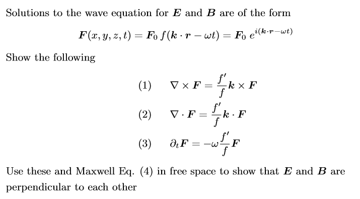 Solved Solutions To The Wave Equation For E And B Are Of The | Chegg.com