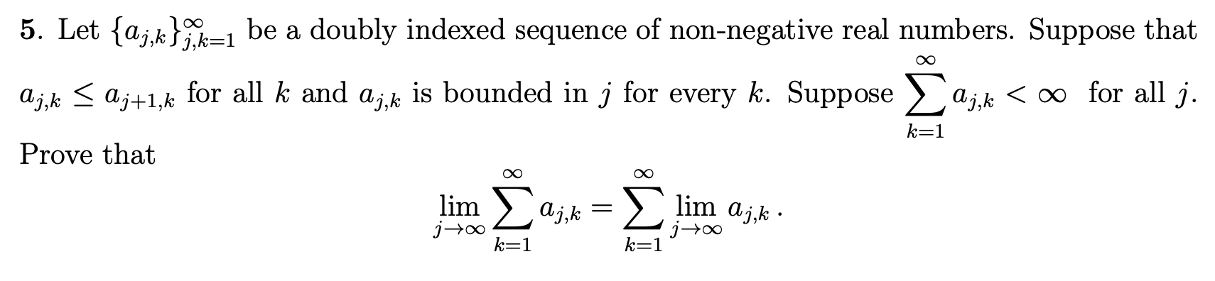 Solved 5 Let {aj K}j K 1∞ Be A Doubly Indexed Sequence Of