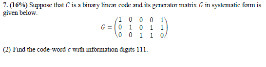Solved 7. (16%) Suppose that C is a binary linear code and | Chegg.com