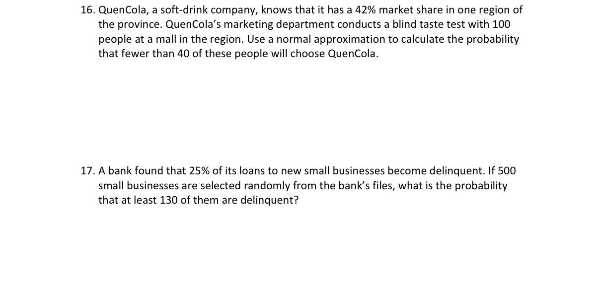 Solved 16. QuenCola, a softdrink company, knows that it has