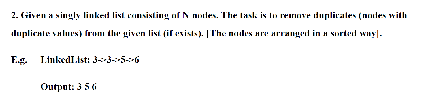 Solved 2. Given a singly linked list consisting of N nodes. | Chegg.com