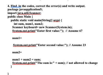 Solved 4. Find in the codes, correct the error(s) and write | Chegg.com
