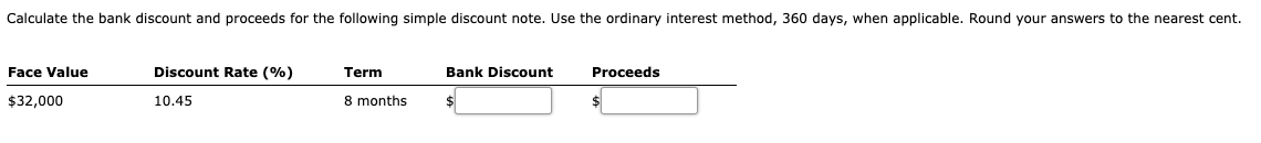 Solved Calculate the bank discount and proceeds for the | Chegg.com