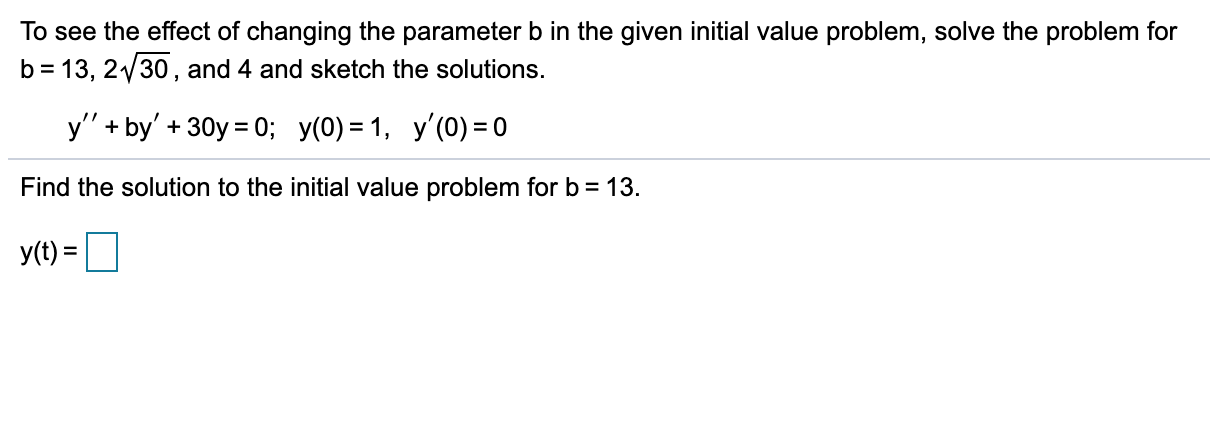 Solved To See The Effect Of Changing The Parameter B In The | Chegg.com