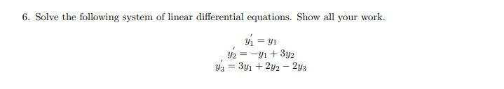 Solved 6. Solve the following system of linear differential | Chegg.com