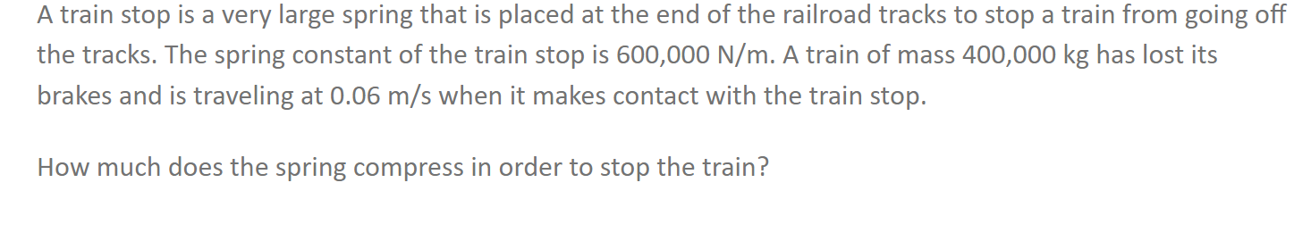 Solved A train stop is a very large spring that is placed at | Chegg.com