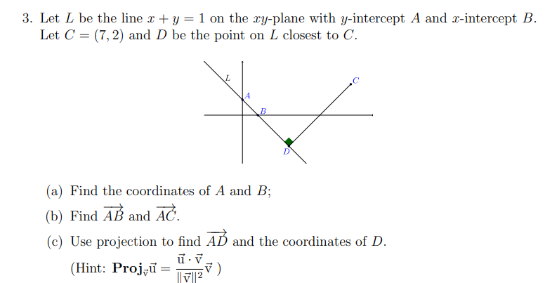 Solved 3. Let L be the line x+y=1 on the xy-plane with | Chegg.com