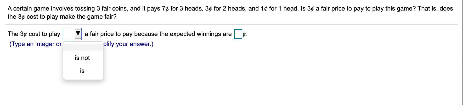 Solved A certain game involves tossing 3 fair coins, and it | Chegg.com