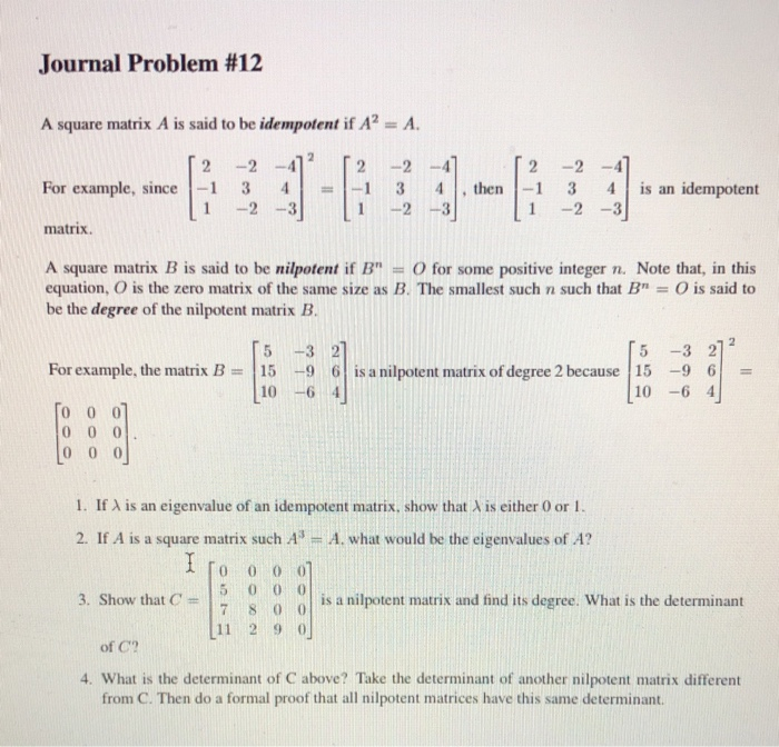 Solved Journal Problem #12 A square matrix A is said to be | Chegg.com