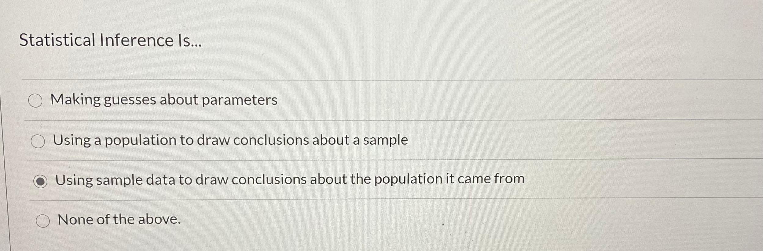 Solved The objective of a Confidence Interval is Confirm a