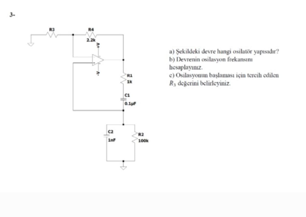 Solved a) Şekildeki devre hangi osilatör yapısıdır? b) | Chegg.com