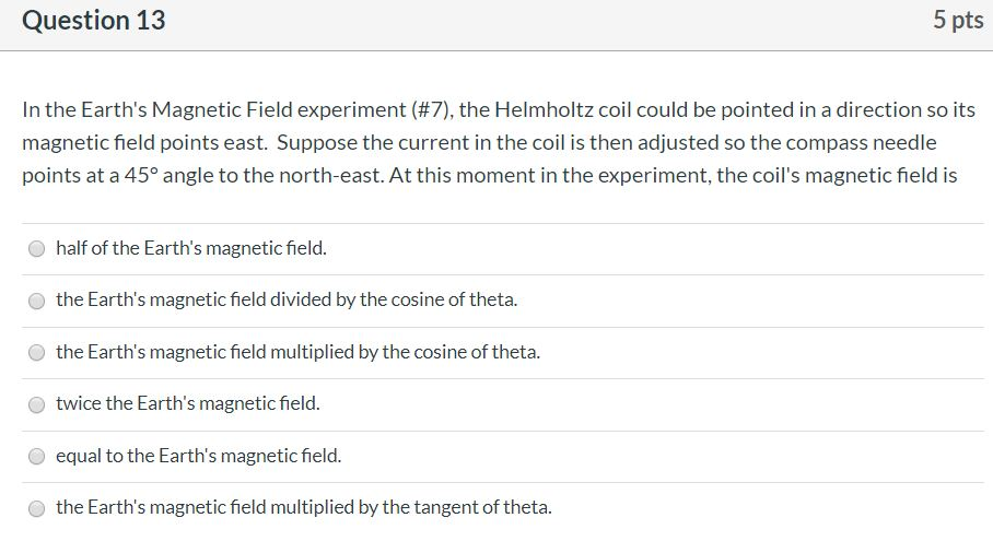 Solved Question 13 5 pts In the Earth's Magnetic Field | Chegg.com