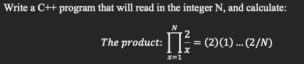 Solved Write a CH program that will read in the integer N, | Chegg.com