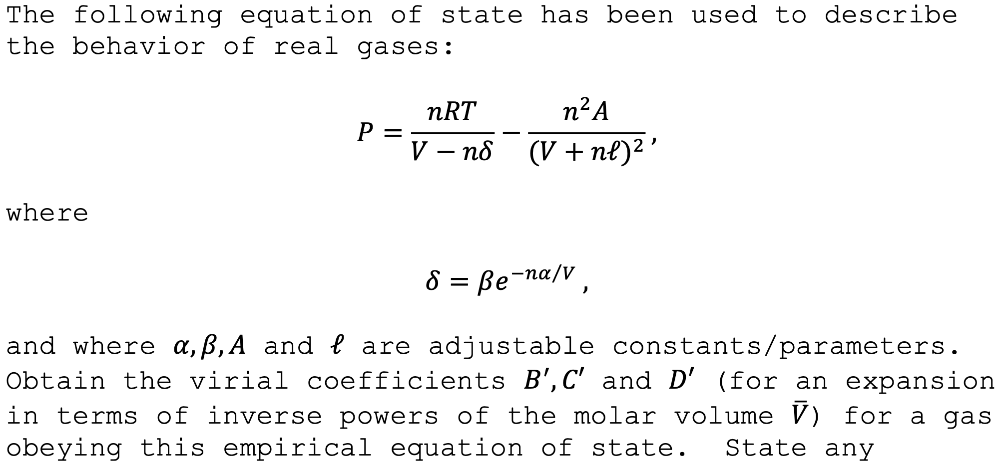 The Following Equation Of State Has Been Used To D Chegg Com