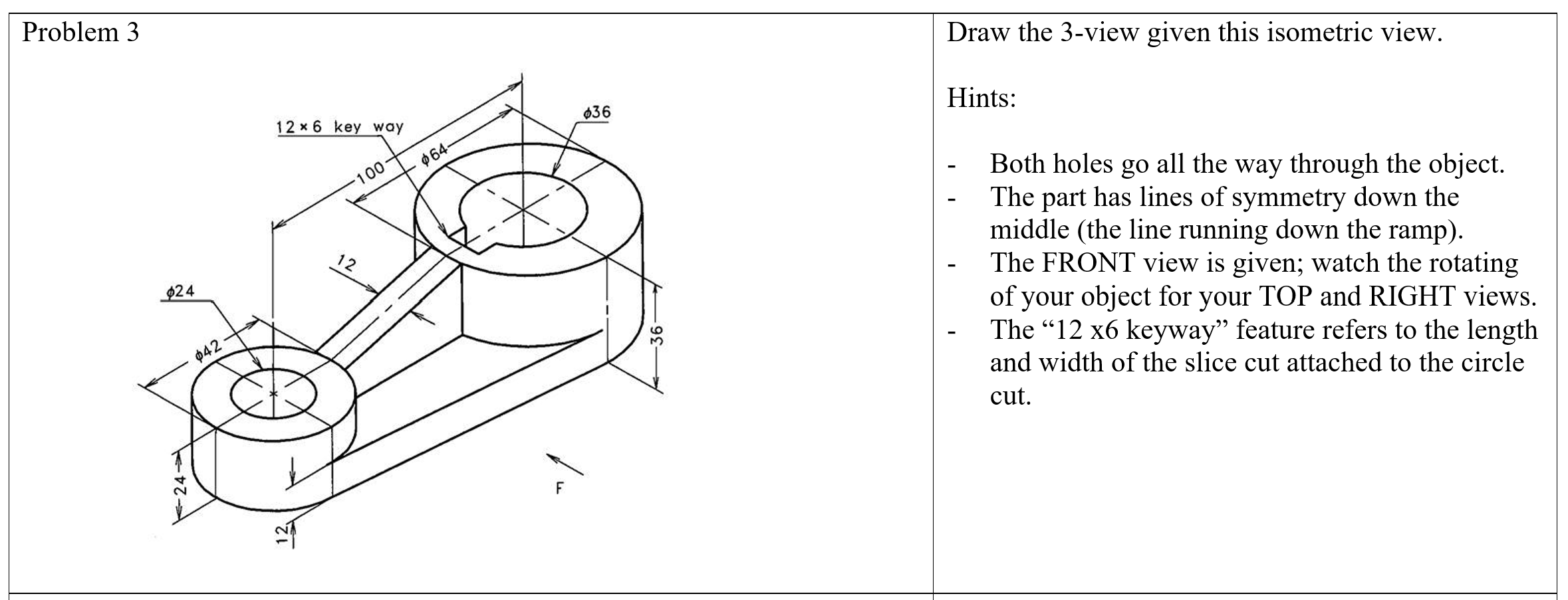 Solved Problem 3 Draw the 3-view given this isometric view. | Chegg.com