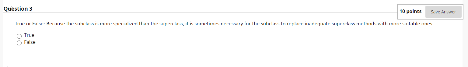 Solved Question 3 10 points Save Answer True or False: | Chegg.com