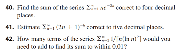 Solved 40. Find the sum of the series o` n−1 ne22n correct | Chegg.com