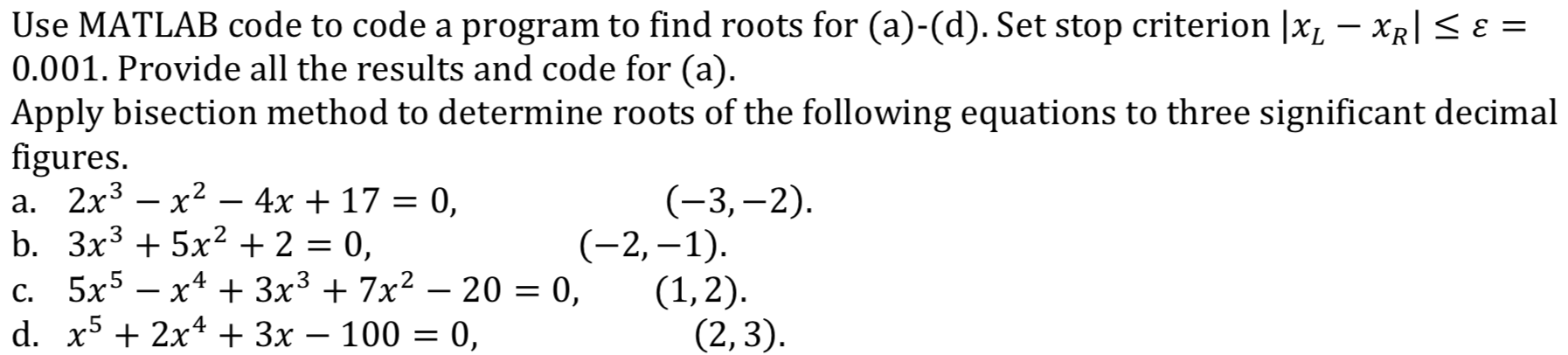 Solved Use MATLAB code to code a program to find roots for | Chegg.com
