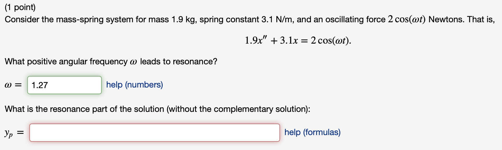 Solved (1 Point) Consider The Mass-spring System For Mass | Chegg.com