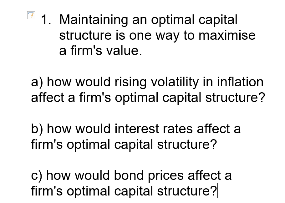 Solved 1. Maintaining an optimal capital structure is one | Chegg.com
