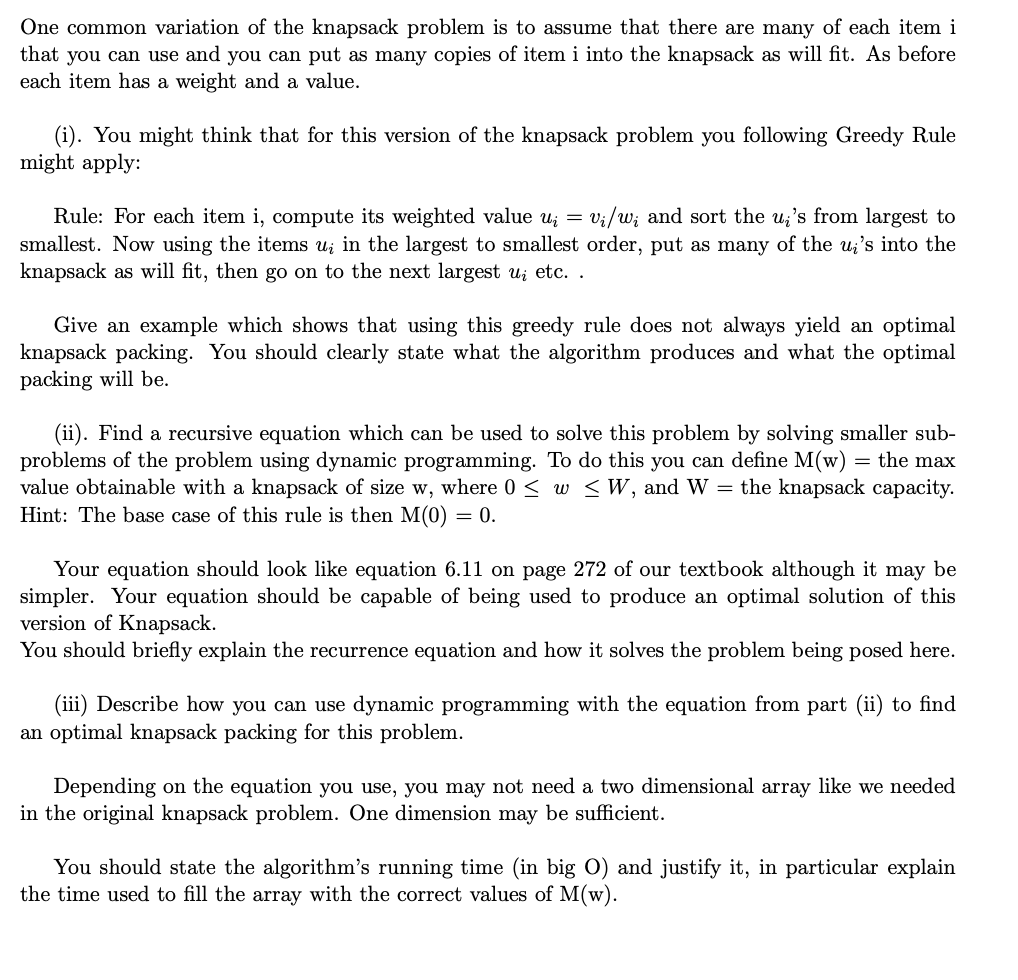 Solved One common variation of the knapsack problem is to