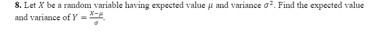 Solved 8. Let X be a random variable having expected value j | Chegg.com