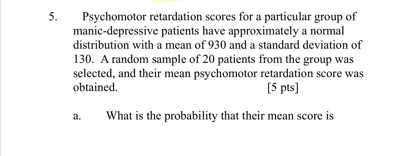 Solved Psychomotor retardation scores for a particular group
