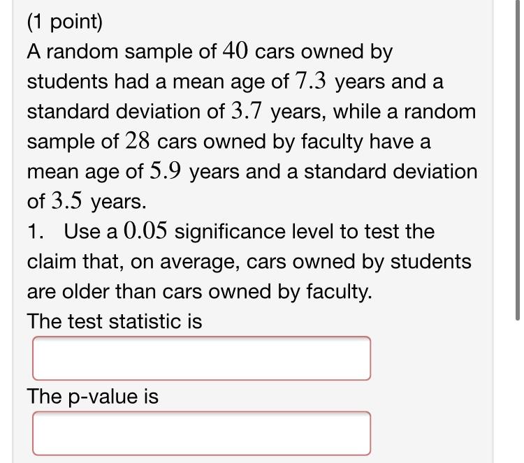 Solved (1 point) A random sample of 40 cars owned by | Chegg.com