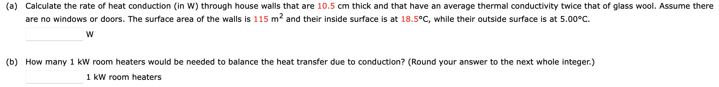 Solved (a) Calculate the rate of heat conduction (in W) | Chegg.com