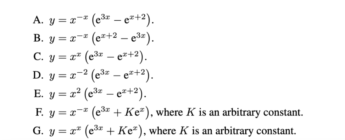 A. \( y=x^{-x}\left(\mathrm{e}^{3 x}-\mathrm{e}^{x+2}\right) \). B. \( y=x^{-x}\left(\mathrm{e}^{x+2}-\mathrm{e}^{3 x}\right)