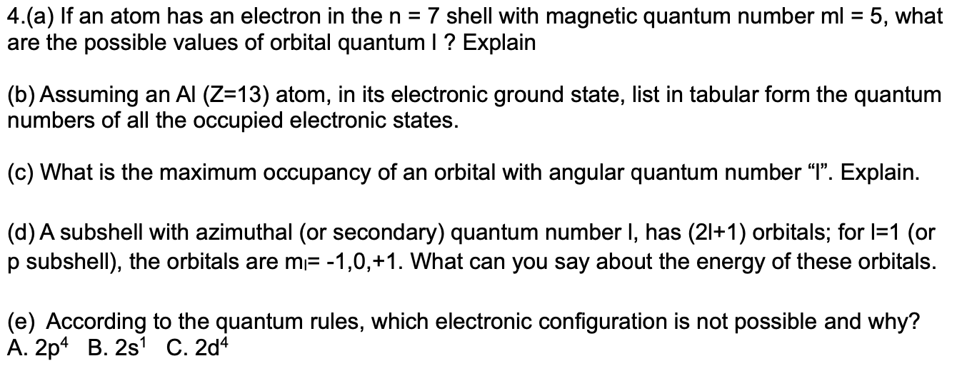 Solved 4 A If An Atom Has An Electron In The N 7 Shell Chegg Com