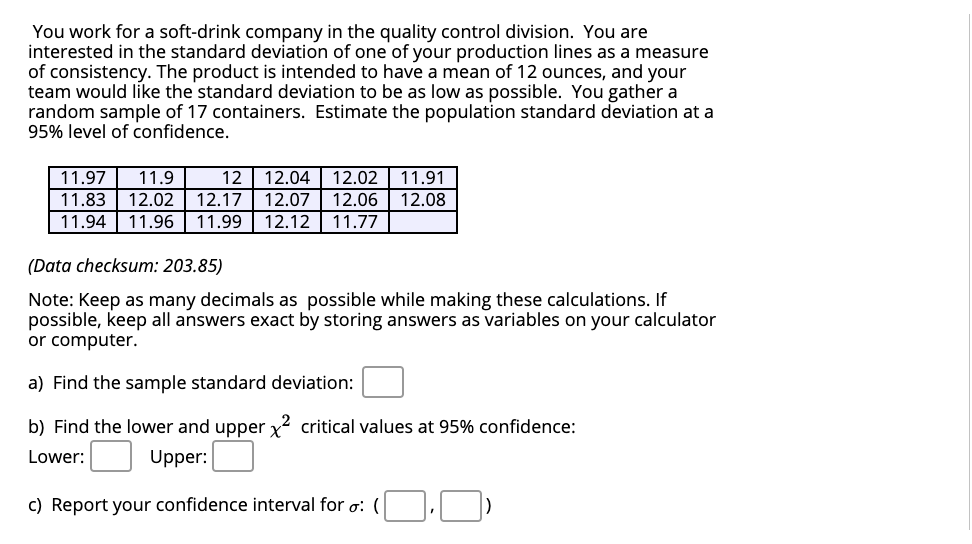 Solved You work for a softdrink company in the quality