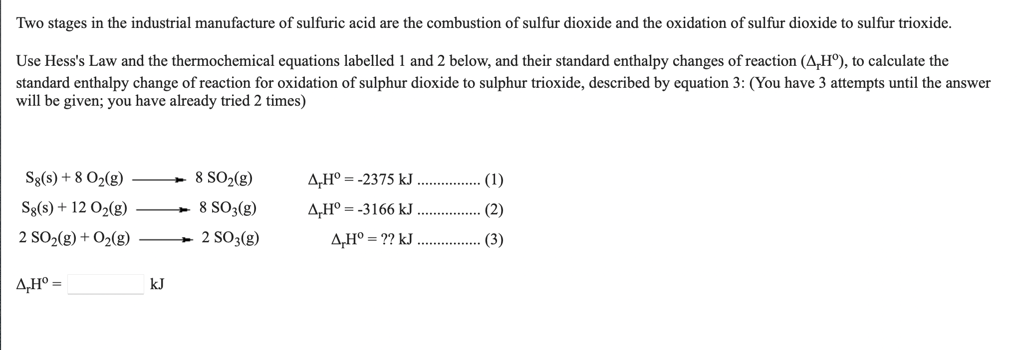 Solved Two Stages In The Industrial Manufacture Of Sulfuric 