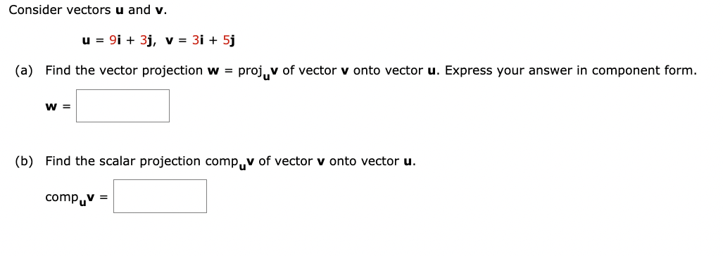 Solved Consider vectors u and v. u=9i+3j,v=3i+5j (a) Find | Chegg.com