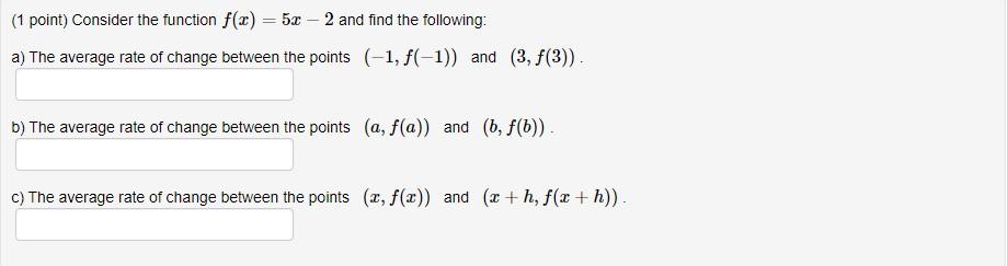 Solved (1 point) Consider the function f(x) = 5x – 2 and | Chegg.com
