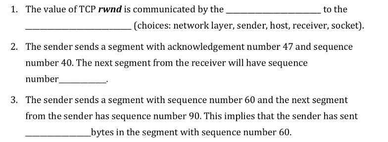 Solved 1. The value of TCP rwnd is communicated by the to | Chegg.com