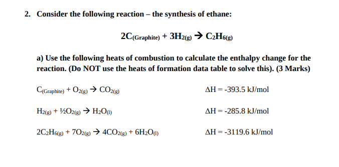 Solved b) State the molar heat of decomposition of ethane. | Chegg.com