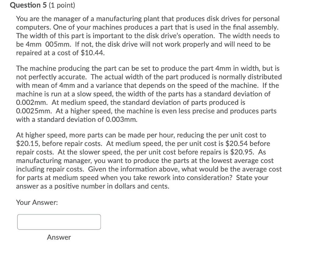 Solved Question 5 (1 point) You are the manager of a | Chegg.com