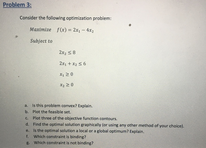 Solved Problem 3: Consider the following optimization | Chegg.com