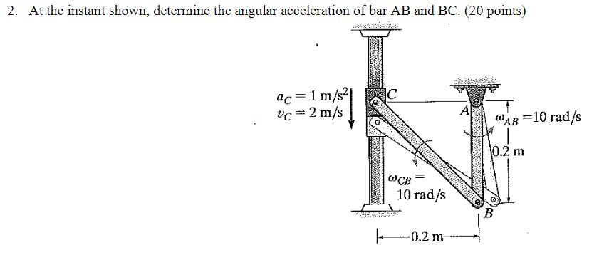 Solved 2. At the instant shown, determine the angular | Chegg.com