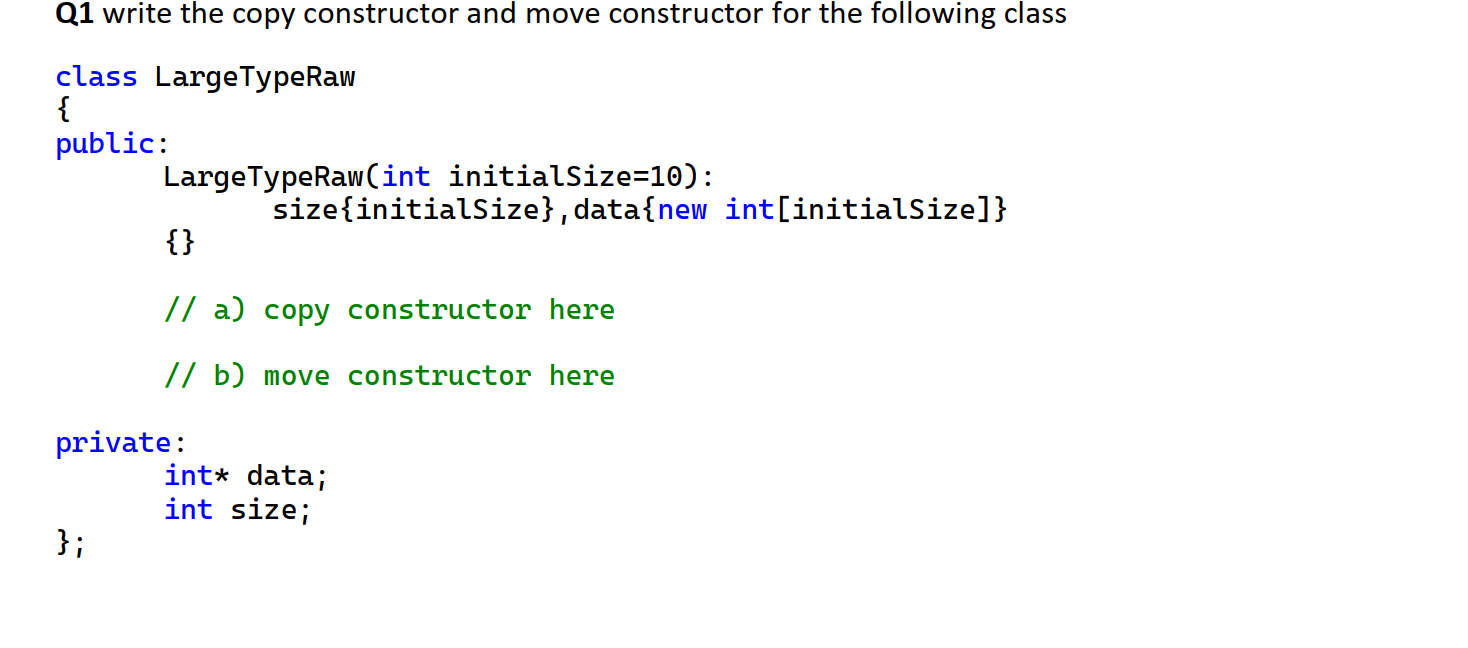 Solved Q1 write the copy constructor and move constructor | Chegg.com