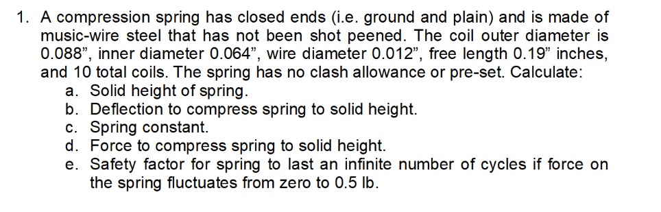 Solved 1. A compression spring has closed ends (i.e. ground | Chegg.com
