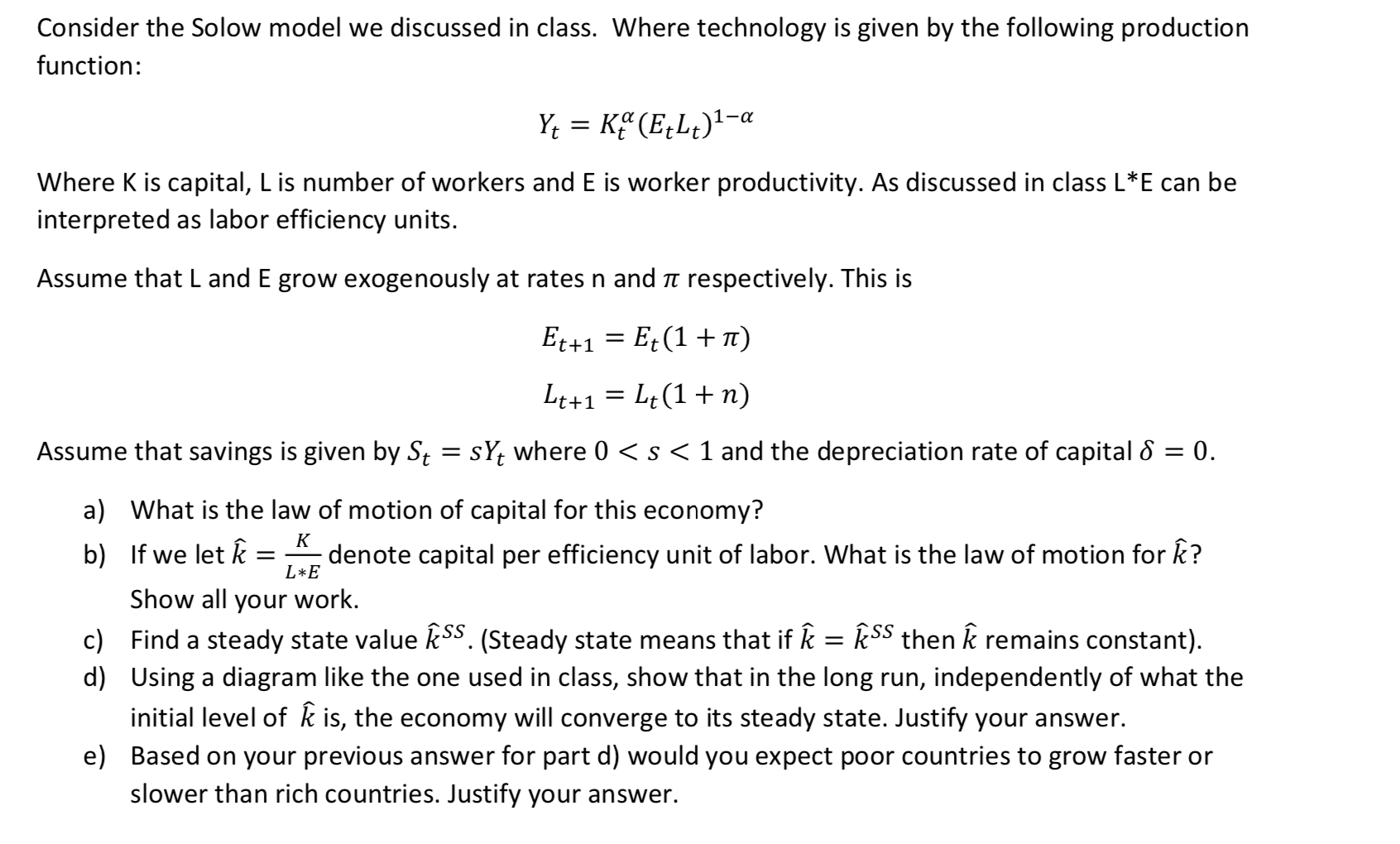 Solved Consider the Solow model we discussed in class. Where | Chegg.com