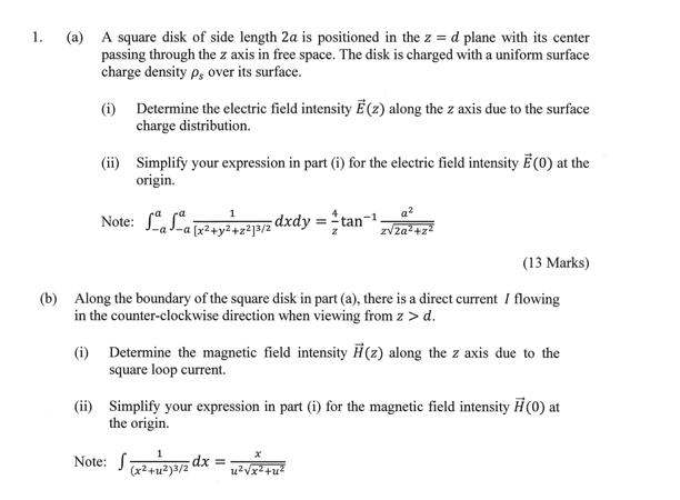 Solved (a) A square disk of side length 2a is positioned in | Chegg.com