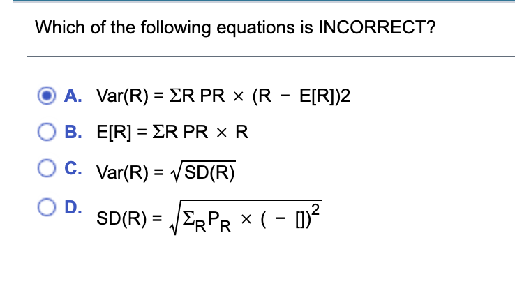 Solved Which of the following equations is INCORRECT? = A. | Chegg.com