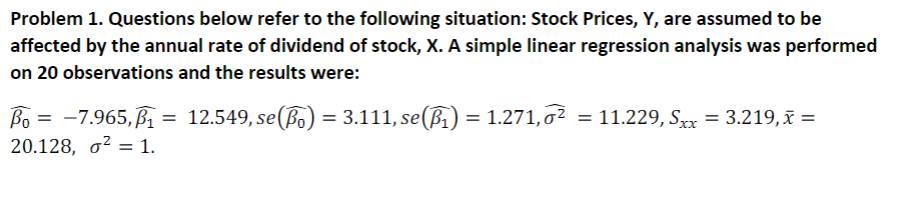 Solved Problem 1. Questions below refer to the following | Chegg.com