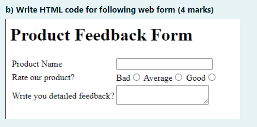 Solved b) Write HTML code for following web form (4 marks) | Chegg.com